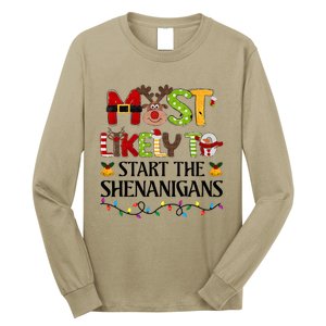 Most Likely To Start The Shenanigans Christmas Family Xmas Long Sleeve Shirt