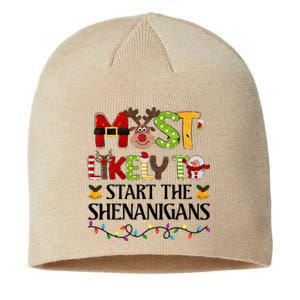 Most Likely To Start The Shenanigans Christmas Family Xmas Sustainable Beanie