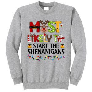 Most Likely To Start The Shenanigans Christmas Family Xmas Sweatshirt