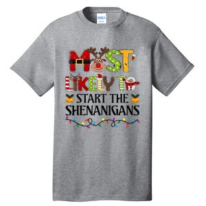 Most Likely To Start The Shenanigans Christmas Family Xmas Tall T-Shirt