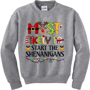 Most Likely To Start The Shenanigans Christmas Family Xmas Kids Sweatshirt