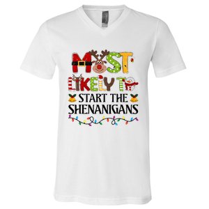 Most Likely To Start The Shenanigans Christmas Family Xmas V-Neck T-Shirt