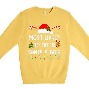 Most Likely To Offer Santa A Beer Drinking Christmas  Premium Crewneck Sweatshirt