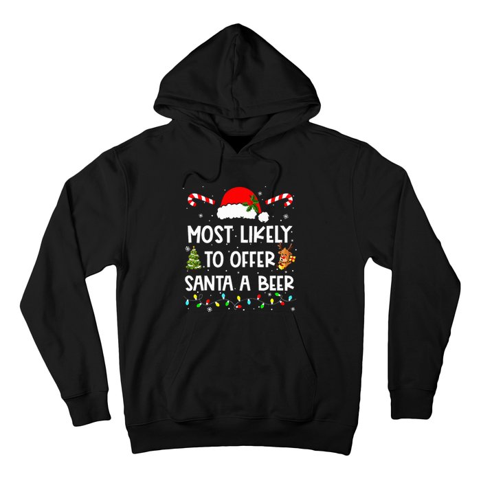 Most Likely To Offer Santa A Beer Drinking Christmas  Hoodie