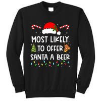 Most Likely To Offer Santa A Beer Drinking Christmas  Sweatshirt