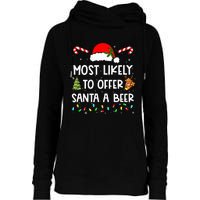 Most Likely To Offer Santa A Beer Drinking Christmas  Womens Funnel Neck Pullover Hood