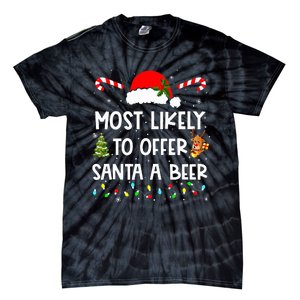 Most Likely To Offer Santa A Beer Drinking Christmas  Tie-Dye T-Shirt