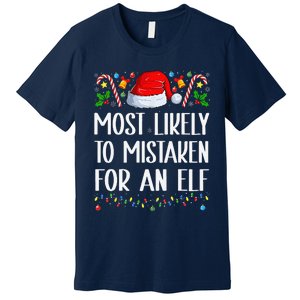 Most Likely To Be Mistaken For An Elf Christmas Pajamas Premium T-Shirt