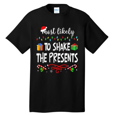 Most Likely To Shake The Presents Family Matching Christmas Tall T-Shirt