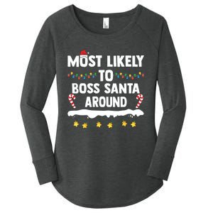 Most Likely To Boss Santa Around Matching Family Christmas Women's Perfect Tri Tunic Long Sleeve Shirt