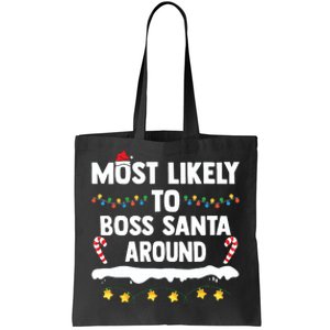 Most Likely To Boss Santa Around Matching Family Christmas Tote Bag