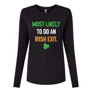 Most Likely To Do An Irish Exit Funny St Patrick Womens Cotton Relaxed Long Sleeve T-Shirt