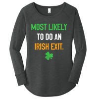 Most Likely To Do An Irish Exit Funny St Patrick Women's Perfect Tri Tunic Long Sleeve Shirt