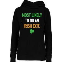 Most Likely To Do An Irish Exit Funny St Patrick Womens Funnel Neck Pullover Hood