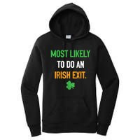 Most Likely To Do An Irish Exit Funny St Patrick Women's Pullover Hoodie