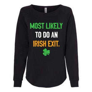 Most Likely To Do An Irish Exit Funny St Patrick Womens California Wash Sweatshirt