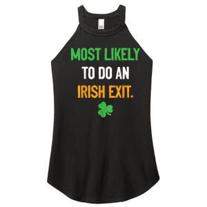 Most Likely To Do An Irish Exit Funny St Patrick Women's Perfect Tri Rocker Tank