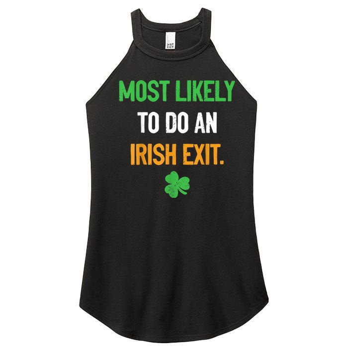 Most Likely To Do An Irish Exit Funny St Patrick Women's Perfect Tri Rocker Tank