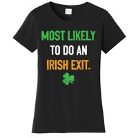 Most Likely To Do An Irish Exit Funny St Patrick Women's T-Shirt