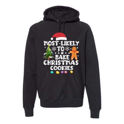 Most Likely To Bake Christmas Cookies Premium Hoodie