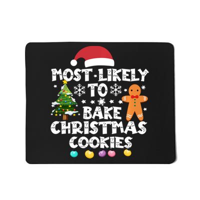 Most Likely To Bake Christmas Cookies Mousepad