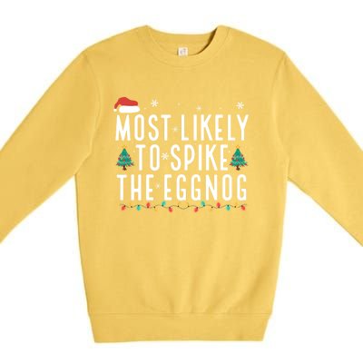 Most Likely To Spike The Eggnog Gift Premium Crewneck Sweatshirt