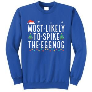 Most Likely To Spike The Eggnog Gift Sweatshirt