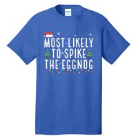 Most Likely To Spike The Eggnog Gift Tall T-Shirt