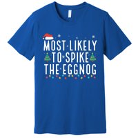 Most Likely To Spike The Eggnog Gift Premium T-Shirt