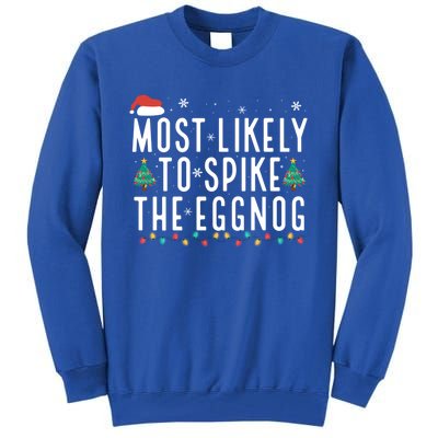 Most Likely To Spike The Eggnog Gift Tall Sweatshirt