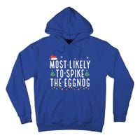 Most Likely To Spike The Eggnog Gift Tall Hoodie