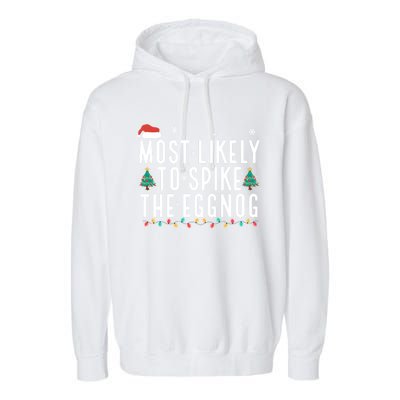 Most Likely To Spike The Eggnog Gift Garment-Dyed Fleece Hoodie