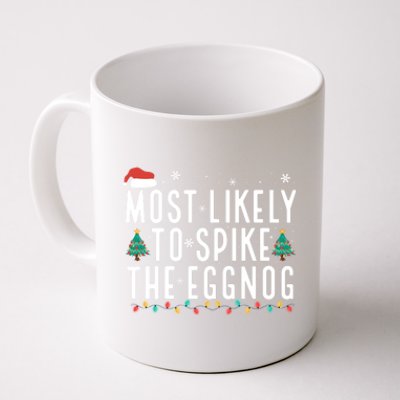 Most Likely To Spike The Eggnog Gift Coffee Mug