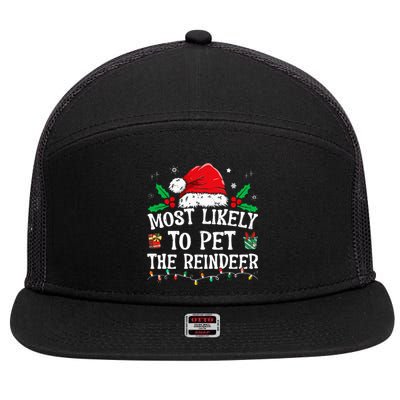 Most Likely To Pet The Reindeer Funny Christmas 7 Panel Mesh Trucker Snapback Hat