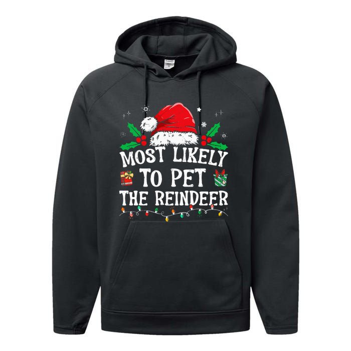 Most Likely To Pet The Reindeer Funny Christmas Performance Fleece Hoodie