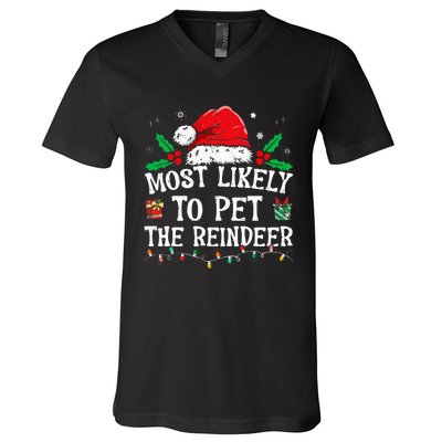 Most Likely To Pet The Reindeer Funny Christmas V-Neck T-Shirt