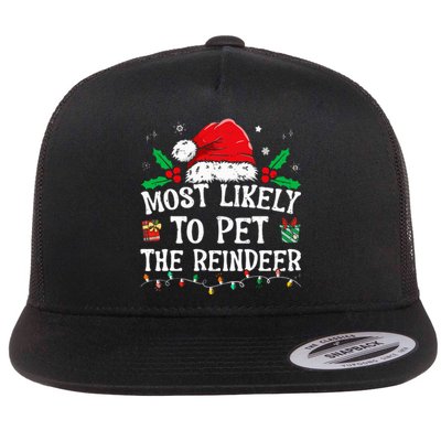 Most Likely To Pet The Reindeer Funny Christmas Flat Bill Trucker Hat