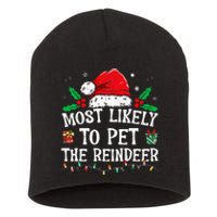 Most Likely To Pet The Reindeer Funny Christmas Short Acrylic Beanie