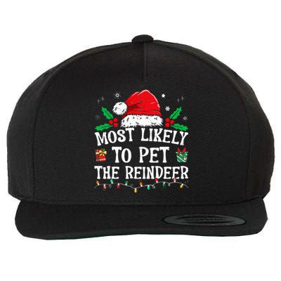 Most Likely To Pet The Reindeer Funny Christmas Wool Snapback Cap