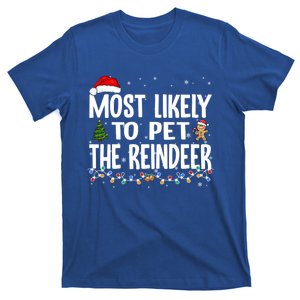 Most Likely To Pet The Reindeer Family Christmas Pajamas Great Gift T-Shirt