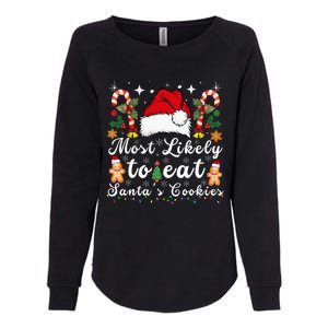 Most Likely To Eat Santa's Cookies Christmas Matching Family  Womens California Wash Sweatshirt