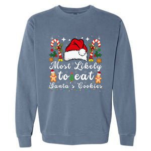 Most Likely To Eat Santa's Cookies Christmas Matching Family  Garment-Dyed Sweatshirt