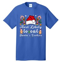 Most Likely To Eat Santa's Cookies Christmas Matching Family  Tall T-Shirt