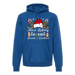 Most Likely To Eat Santa's Cookies Christmas Matching Family  Premium Hoodie