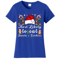 Most Likely To Eat Santa's Cookies Christmas Matching Family  Women's T-Shirt