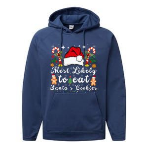 Most Likely To Eat Santa's Cookies Christmas Matching Family  Performance Fleece Hoodie