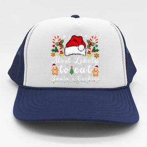 Most Likely To Eat Santa's Cookies Christmas Matching Family  Trucker Hat