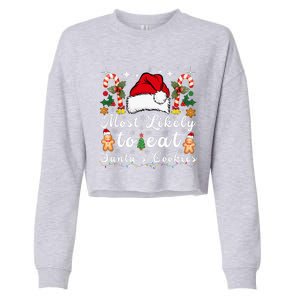 Most Likely To Eat Santa's Cookies Christmas Matching Family  Cropped Pullover Crew