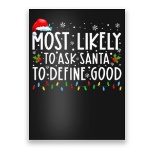 Most Likely To Ask Santa To Define Good Family Christmas Poster