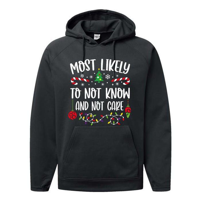 Most Likely To Not Know And Not Care Xmas Family Christmas Performance Fleece Hoodie